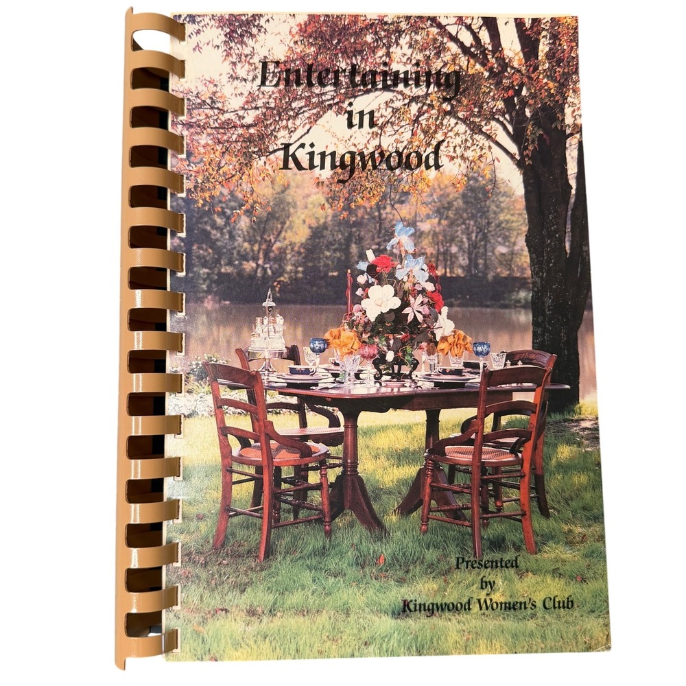 Kingwood Womens Club Entertaining in Kingwood texas Cookbook Vintage Recipes